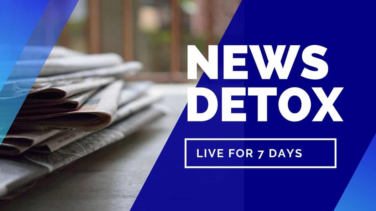 7 Benefits to a 7Day News Detox