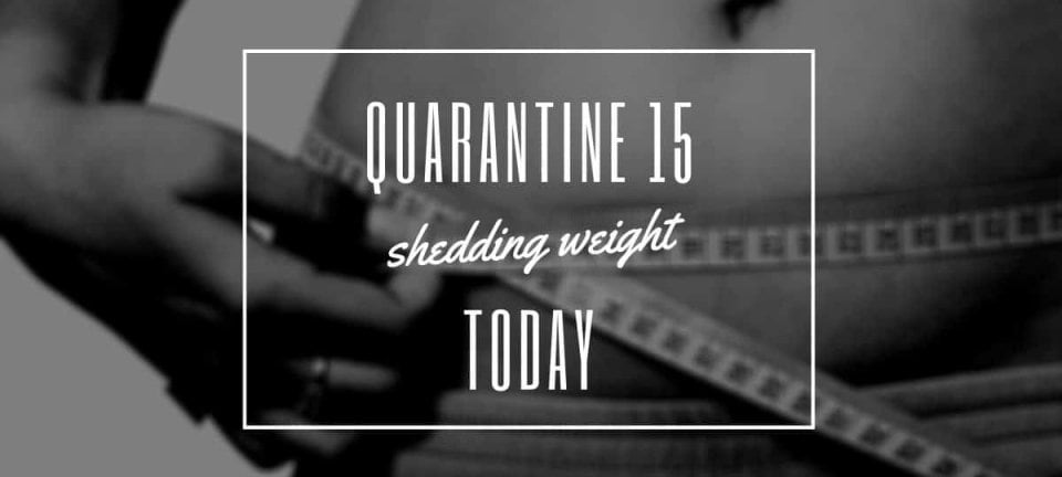Quarantine Weight Loss