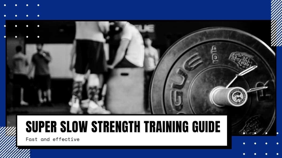 Super Slow Strength Training: Build Muscle in 12 Minutes Weekly