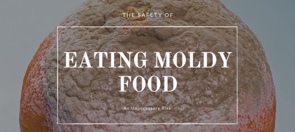 Eating Moldy Food