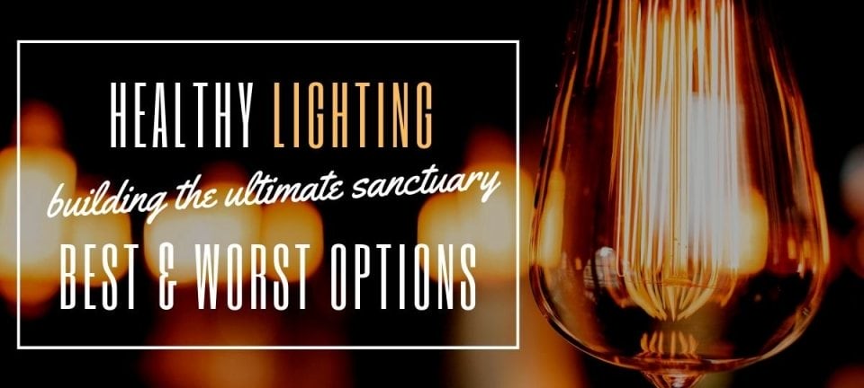 Healthy Lighting: Artificial & Natural Health Effects