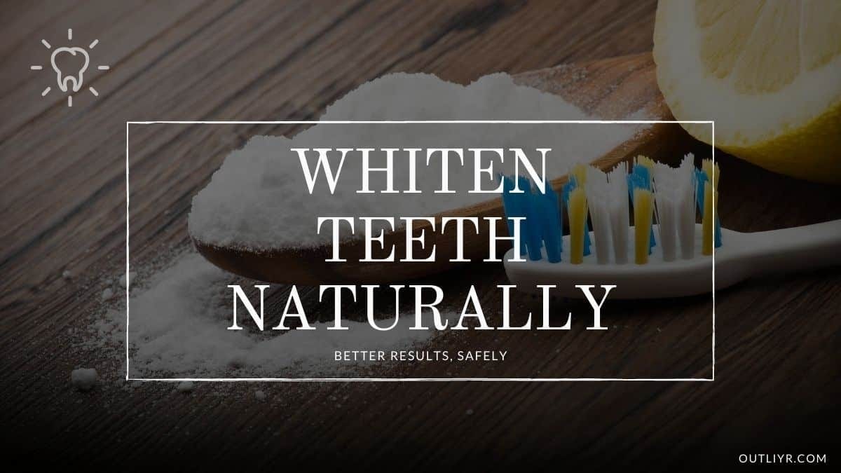 8 Best Natural Teeth Whiteners That Work Like A Charm