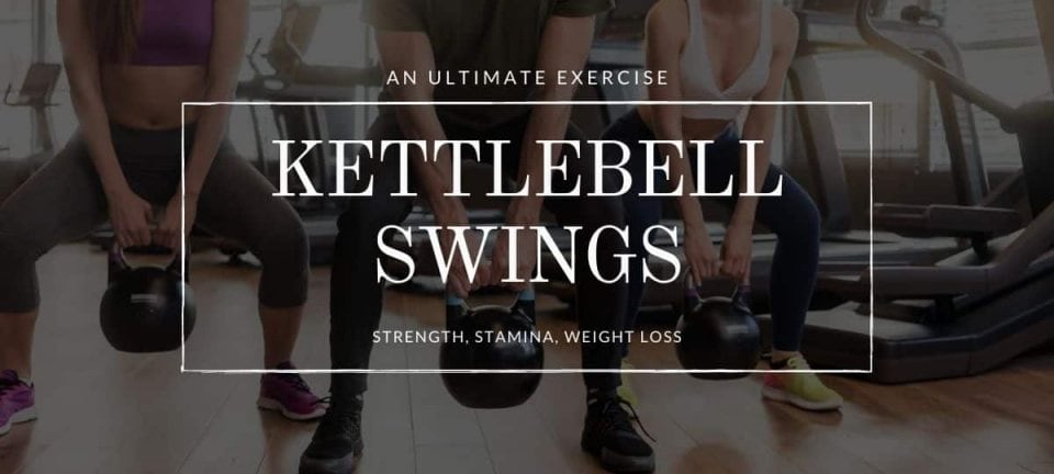 Kettlebell Swing Health Fitness Benefits