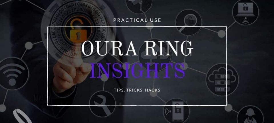Oura Ring Data Insights: Tips Tricks Hacks