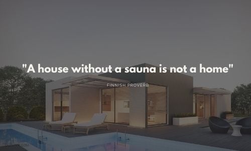 House Without Sauna Not Home Quote