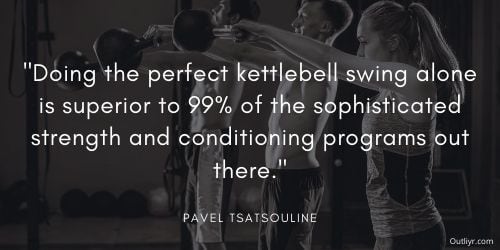 Kettlebell Swing Training Program Pavel Tsatsouline Quote