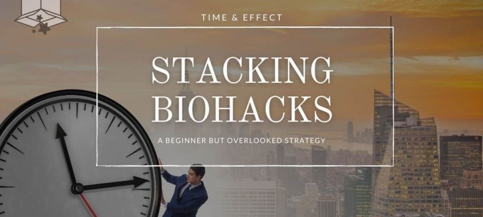 Stacking Biohacks