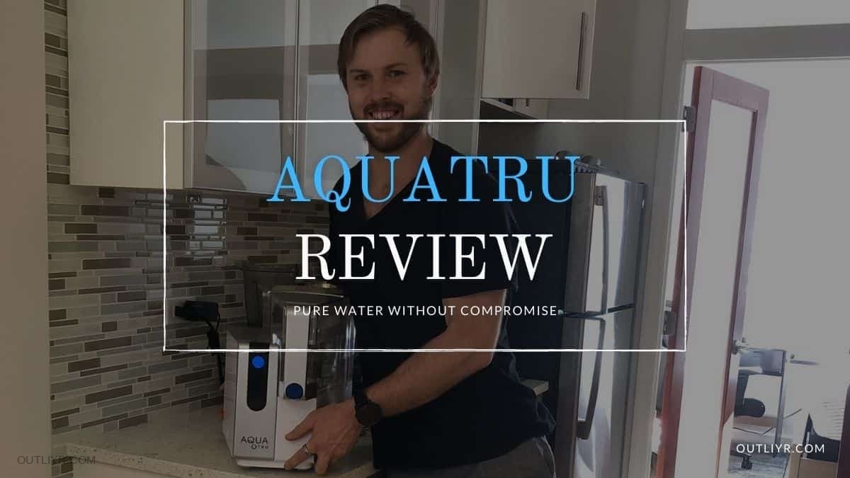 AquaTru Review Year: The #1 Best Water Filtration System?