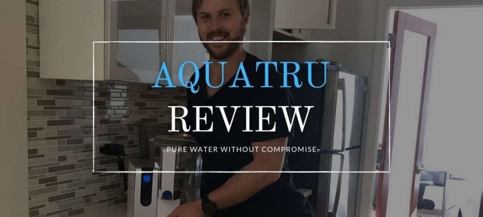 AquaTru Reverse Osmosis System Review