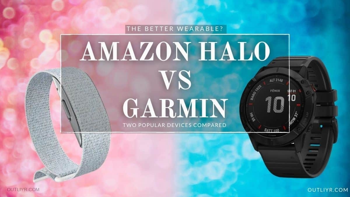 Amazon Halo vs Garmin Fenix Comparison & Review