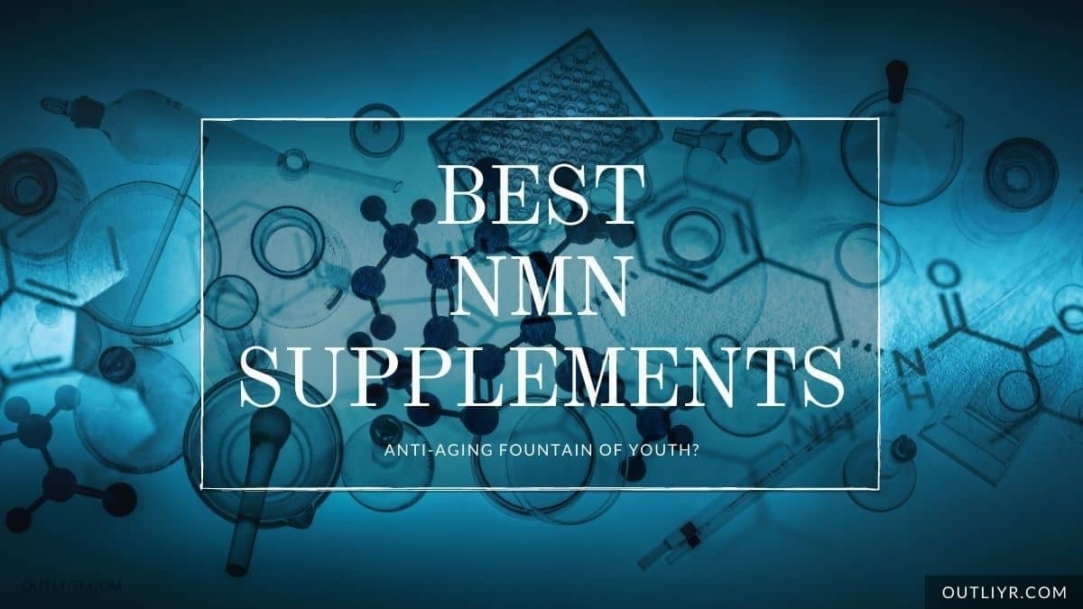 11 Best NMN Supplements Review [2023]: David Sinclair’s #1 NAD Booster