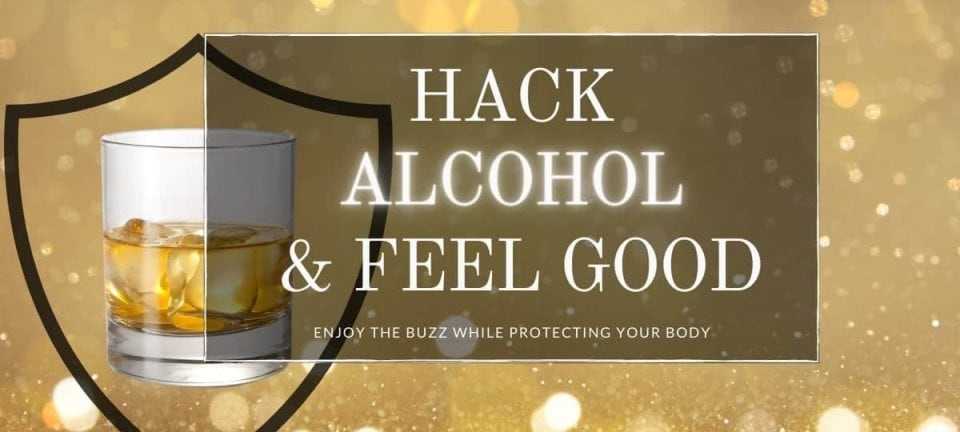 Biohack Alcohol Damage Buzz No Hangover