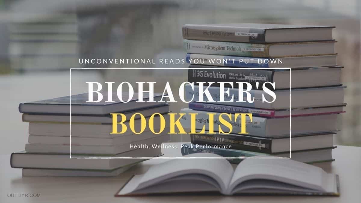 31 Best Biohacking Books [2023]: CuttingEdge Science & Timeless Wisdom