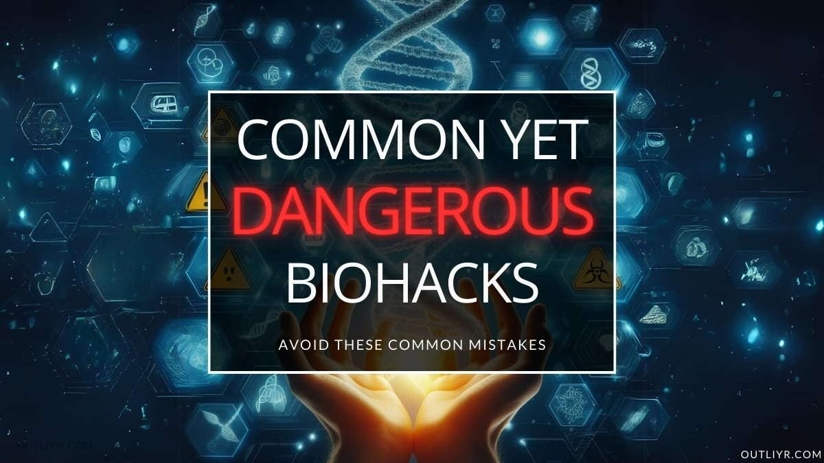 15 Dangerous Biohacks (That Are Strangely Common)