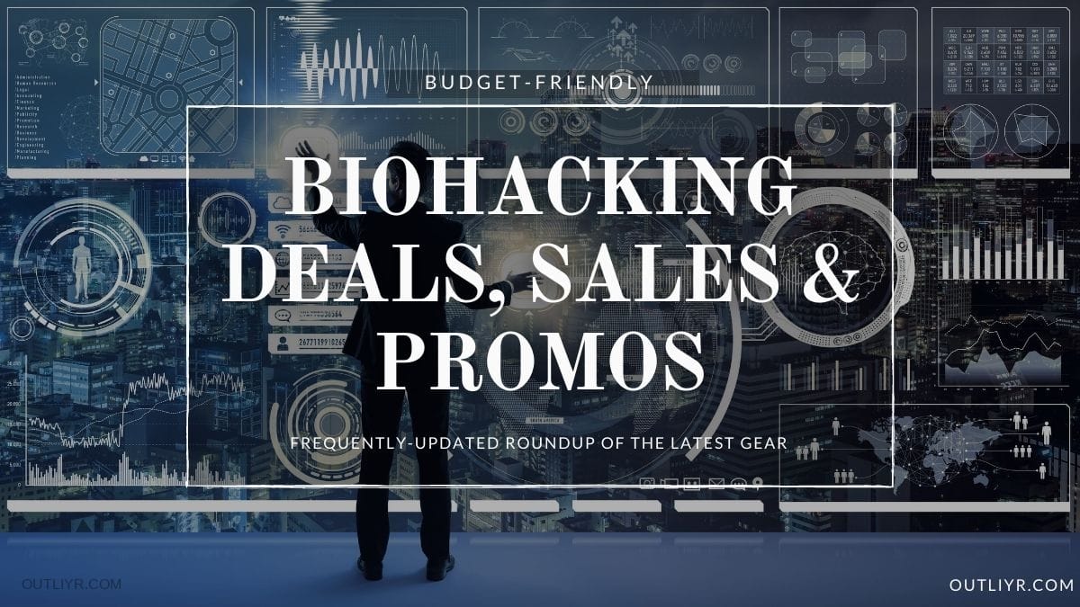 Latest Biohacking Deals, Promos, Discounts, Codes & Sales
