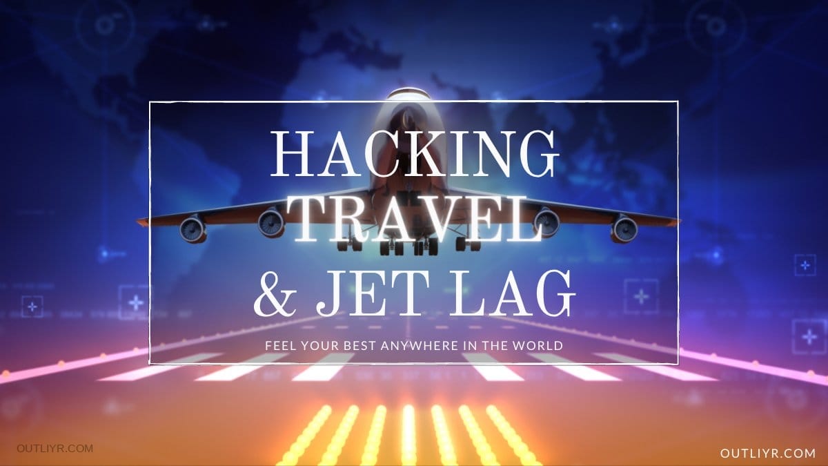 Biohacking Travel to Prevent & Avoid Jet Lag