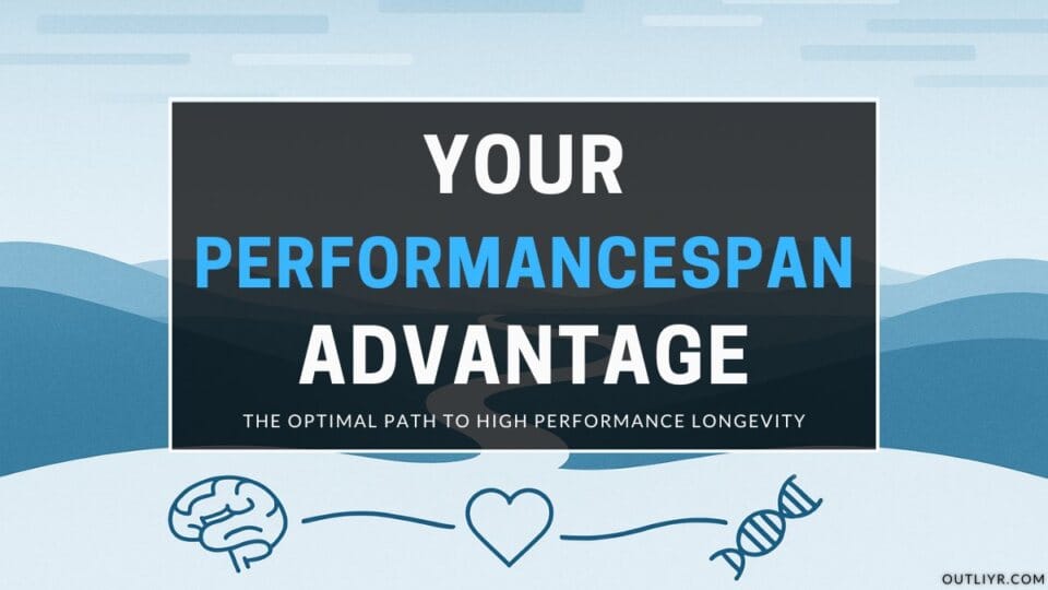 What is High Performance Longevity & 'PerformanceSpan'?