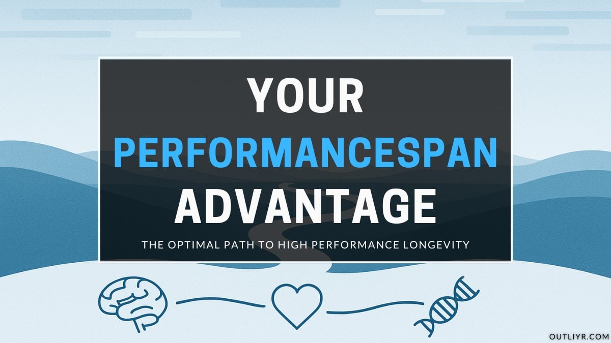 What is High Performance Longevity & ‘PerformanceSpan’?