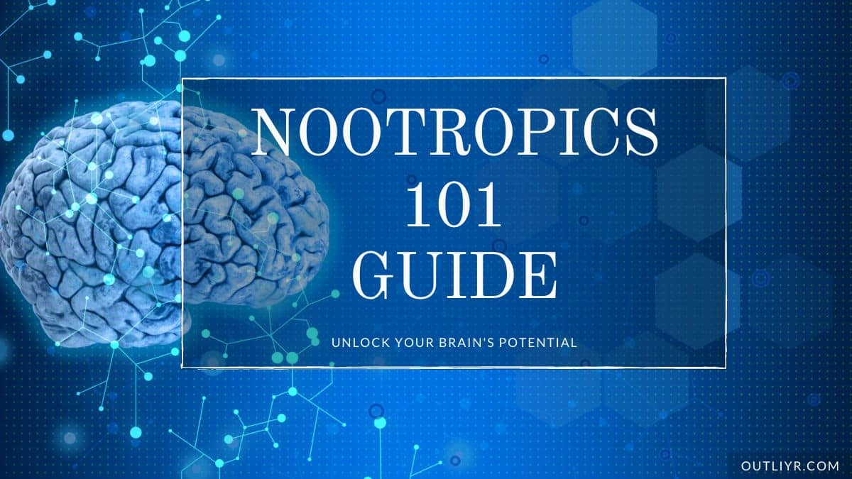 How to Use Nootropics, Smart Drugs, and Brain Performance Supplements