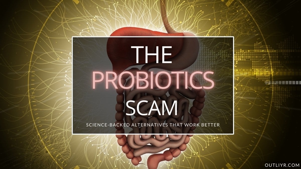 The $10 Billion Scam (& 5 Best Probiotic Alternatives I Use)