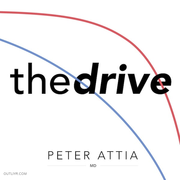 the drive peter attia